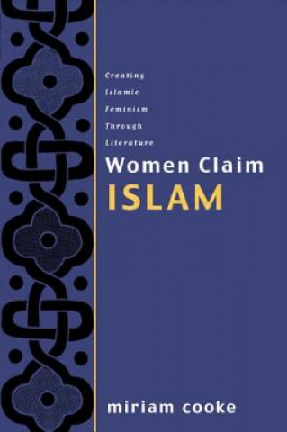 Livre Women Claim Islam Miriam Cooke