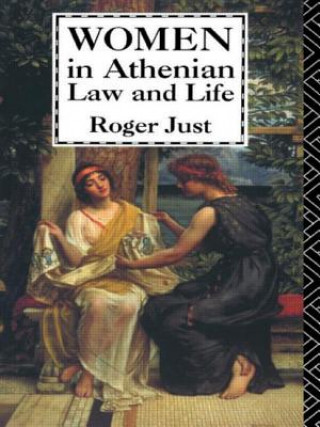 Knjiga Women in Athenian Law and Life Roger Just