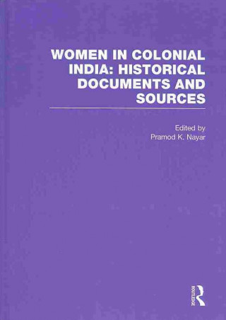 Buch Women in Colonial India: Historical Documents and Sources Pramod K. Nayar