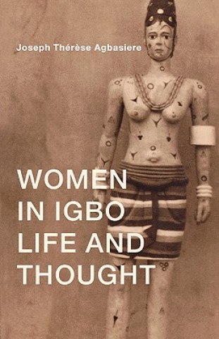 Carte Women in Igbo Life and Thought Joseph Therese Agbasiere