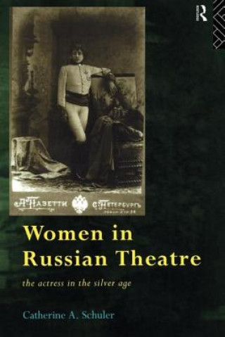 Livre Women in Russian Theatre Catherine Schuler