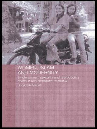 Knjiga Women, Islam and Modernity Linda Rae Bennett