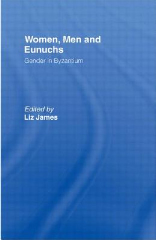 Книга Women, Men and Eunuchs Elizabeth James