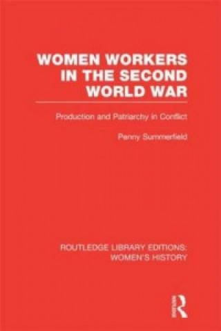 Книга Women Workers in the Second World War Penny Summerfield