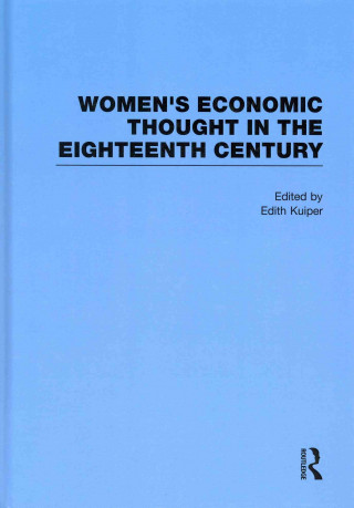 Książka Women's Economic Thought in the Eighteenth Century Edith Kuiper