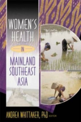 Könyv Women's Health In Mainland Southeast Asia Andrea Whittaker