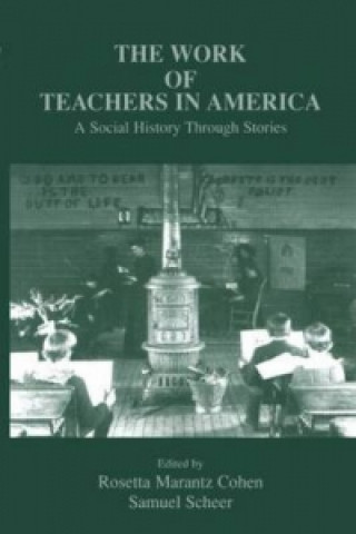 Kniha Work of Teachers in America Rosetta Marantz Cohen