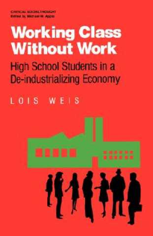 Livro Working Class Without Work Lois Weis
