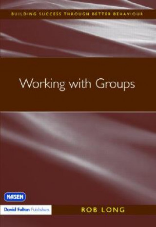 Knjiga Working with Groups Rob Long