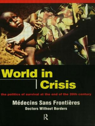 Buch World in Crisis Medicins Sans Frontieres/Doctors Without Borders