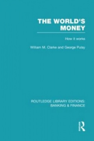 Książka World's Money (RLE: Banking & Finance) George Pulay