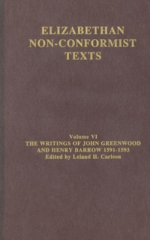 Kniha Writings of John Greenwood and Henry Barrow 1591-1593 John Greenwood