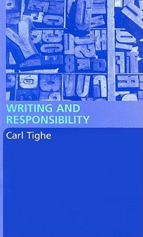 Knjiga Writing and Responsibility Carl Tighe