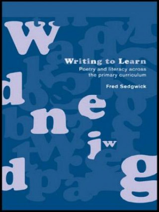 Kniha Writing to Learn Fred Sedgwick