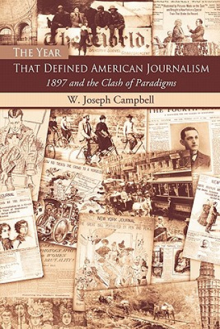 Kniha Year That Defined American Journalism W.Joseph Campbell