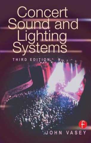 Книга Concert Sound and Lighting Systems John Vasey