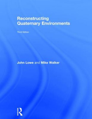 Kniha Reconstructing Quaternary Environments Mike Walker
