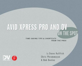 Книга Avid Xpress Pro and DV On the Spot Hullfish