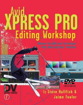 Knjiga Avid Xpress Pro Editing Workshop Jaime Fowler