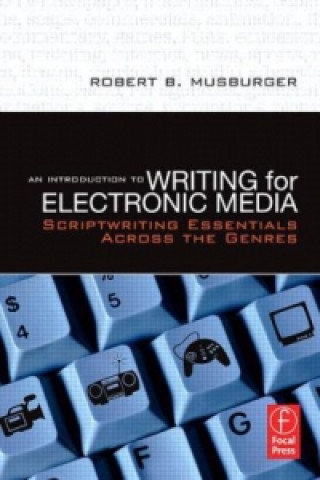 Książka Introduction to Writing for Electronic Media Robert B. Musburger PhD.