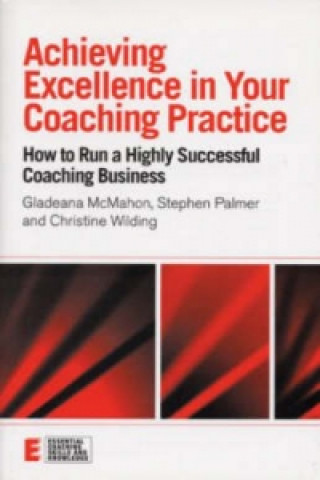 Kniha Achieving Excellence in Your Coaching Practice Caroline Wilding