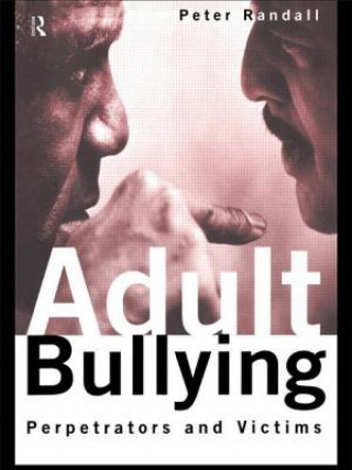 Книга Adult Bullying Peter Randall