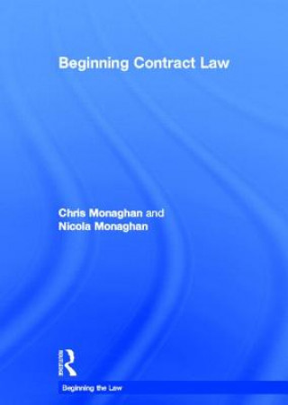 Könyv Beginning Contract Law Chris Monaghan