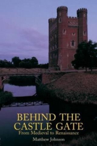 Книга Behind the Castle Gate Matthew H. Johnson