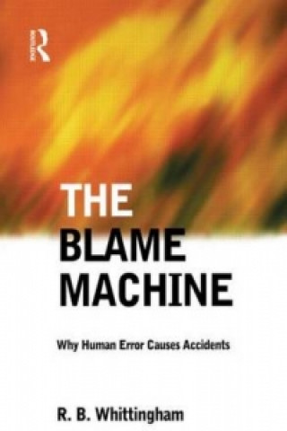 Książka Blame Machine: Why Human Error Causes Accidents Robert Whittingham