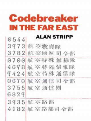 Könyv Codebreaker in the Far East Alan Stripp