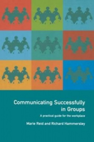 Kniha Communicating Successfully in Groups Richard Hammersley