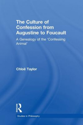 Carte Culture of Confession from Augustine to Foucault Chloe Taylor