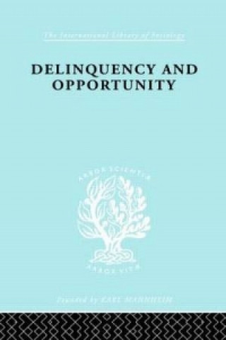 Kniha Delinquency and Opportunity L.E. Ohlin