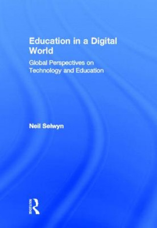 Könyv Education in a Digital World Neil Selwyn