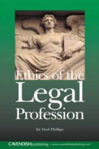Könyv Ethics of the Legal Profession Sir Fred Phillips