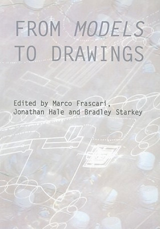 Libro From Models to Drawings Bradley Starkey
