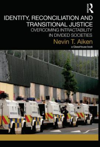 Kniha Identity, Reconciliation and Transitional Justice Nevin T. Aiken