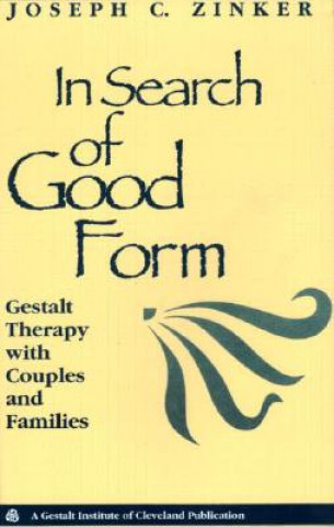 Könyv In Search of Good Form Joseph C. Zinker
