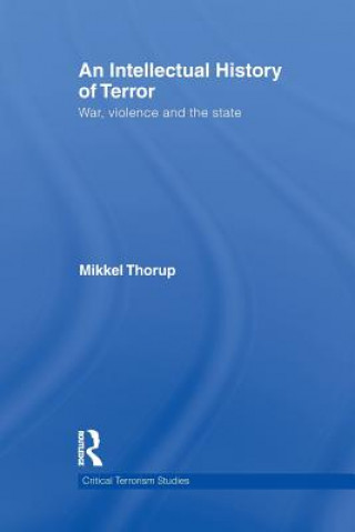 Book Intellectual History of Terror Mikkel Thorup