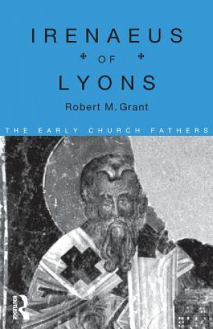 Knjiga Irenaeus of Lyons Robert M. Grant