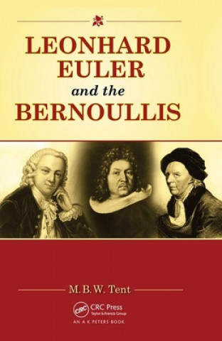 Knjiga Leonhard Euler and the Bernoullis M. B. W. Tent