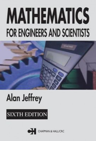 Carte Mathematics for Engineers and Scientists Alan Jeffrey