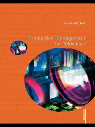 Carte Production Management for Television Leslie Mitchell