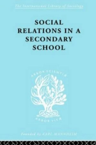 Buch Social Relations in a Secondary School David H. Hargreaves