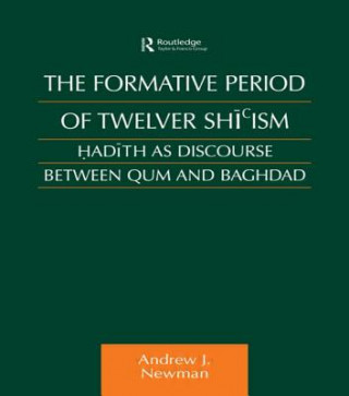 Könyv Formative Period of Twelver Shi'ism Andrew J. Newman