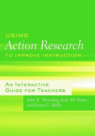 Carte Using Action Research to Improve Instruction James L. Kelly