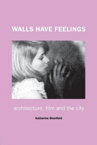 Knjiga Walls Have Feelings Katherine Shonfield