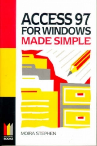 Book Access 97 for Windows Made Simple Moira Stephen