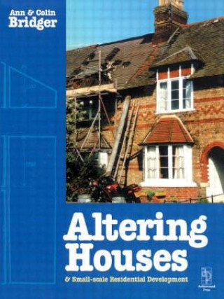 Livre Altering Houses and Small Scale Residential Developments Colin Bridger