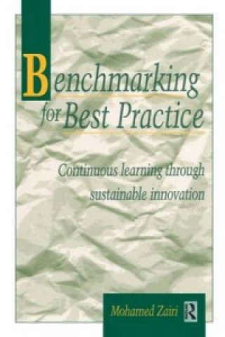 Book Benchmarking for Best Practice Prof. Mohamed Zairi